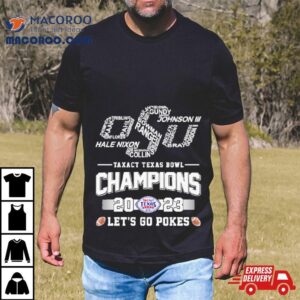 Oklahoma State Cowboys Football Skyline Players Names 2023 Taxact Texas Bowl Champions Let’s Go Pokes Shirt