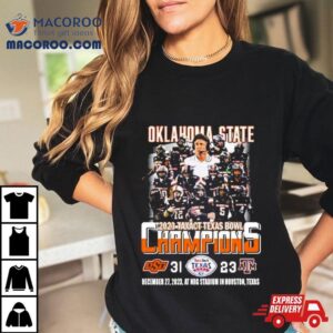 Oklahoma State Cowboys Football Team 2023 Tax Act Texas Bowl Champions 31 23 T Shirt