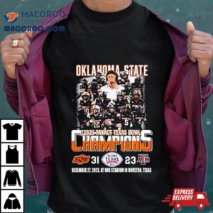 Oklahoma State Cowboys Football Team Tax Act Texas Bowl Champions Tshirt