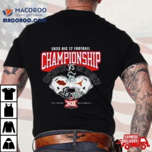 Oklahoma State Cowboys Vs Texas Longhorns Big Football Championship Tshirt