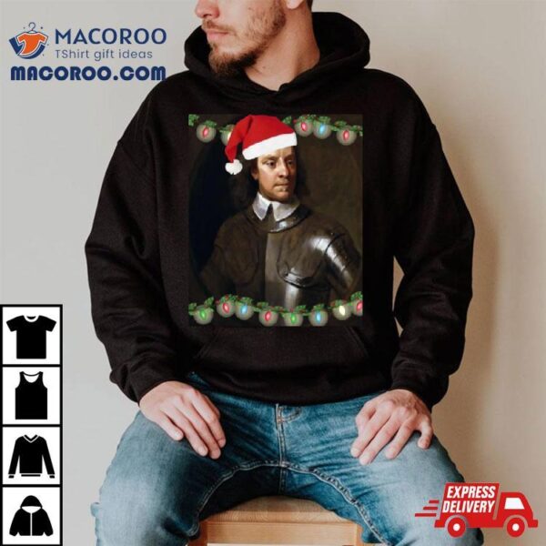 Oliver Cromwell Christmas Shirt