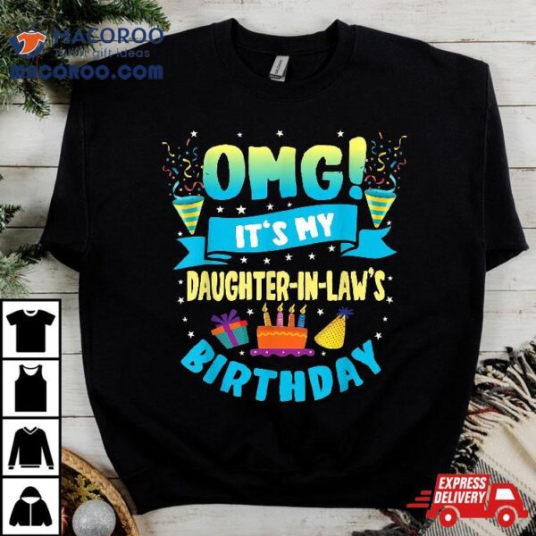 Omg It’s My Daughter In Law Birthday Shirt