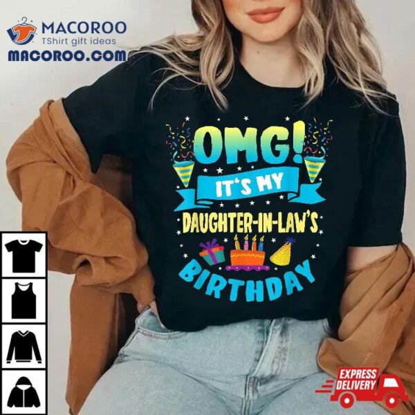 Omg It’s My Daughter In Law Birthday Shirt