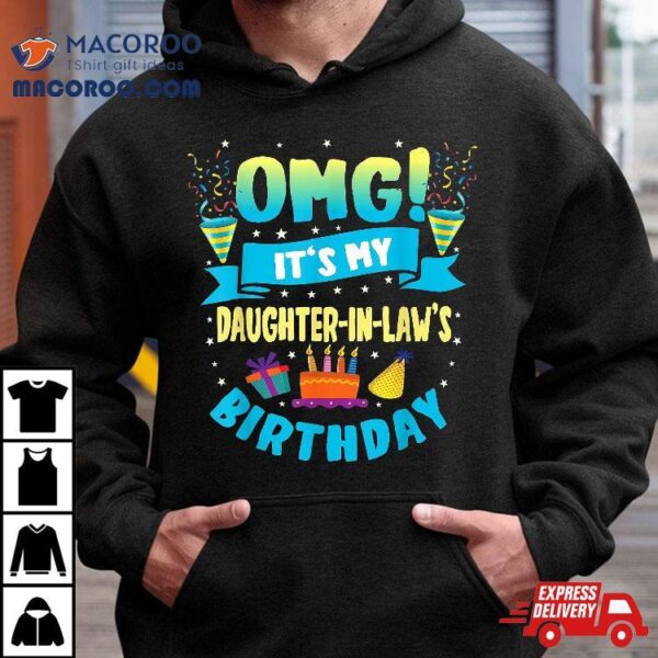 Omg It’s My Daughter In Law Birthday Shirt