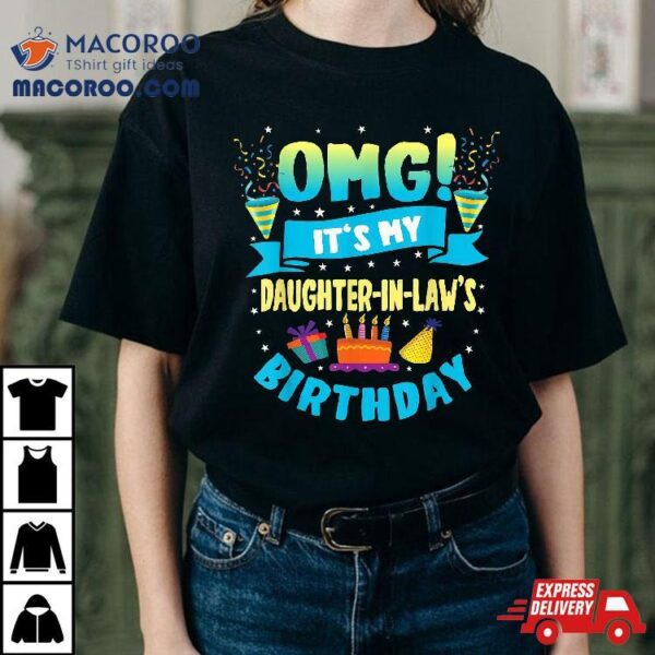 Omg It’s My Daughter In Law Birthday Shirt