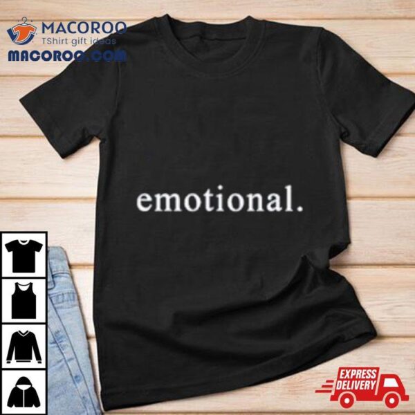 Only The Poets Emotional Shirt