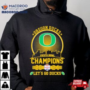 Oregon Ducks Football Fiesta Bowl Champions Skyline Let S Go Ducks Tshirt