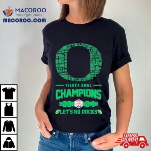 Oregon Ducks Players Names Fiesta Bowl Champions Logo Let S Go Ducks Tshirt