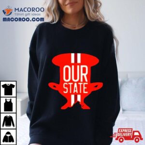 Our State Our Cup Shirt