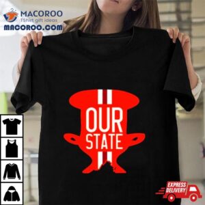 Our State Our Cup Tshirt