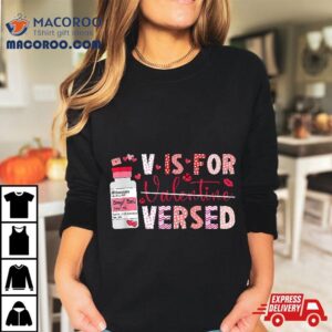 Pacu Crna Icu Er Nurse Valentines Day V Is For Versed Shirt