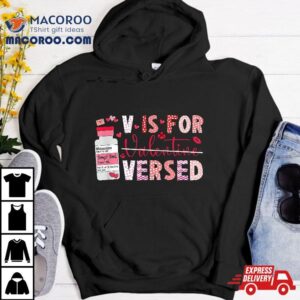 Pacu Crna Icu Er Nurse Valentines Day V Is For Versed Shirt