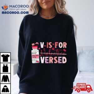 Pacu Crna Icu Er Nurse Valentines Day V Is For Versed Tshirt