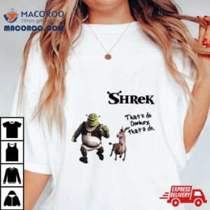 Pals Shrek That’ll Do Donkey That’ll Do Shirt