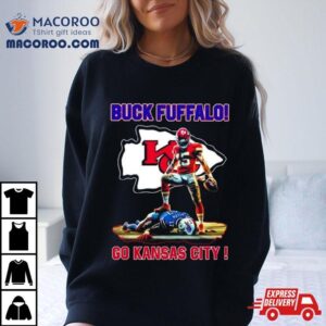 Patrick Mahomes Josh Allen Buck Fuffalo Go Kansas City Tshirt