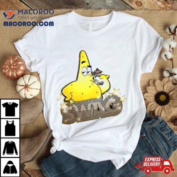 Patrick Star Swag Shirt