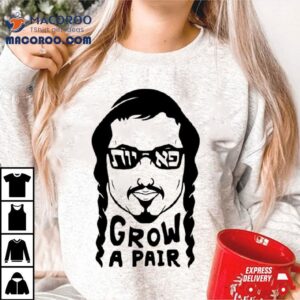 Peyos Grow A Pair Tshirt