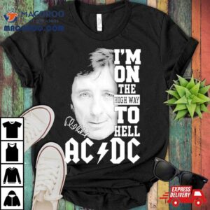 Phil Rudd Ac Dc I’m On The Highway To Hell Signatures Shirt