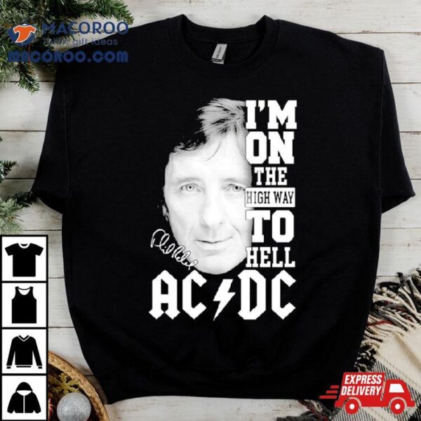 Phil Rudd Ac Dc I’m On The Highway To Hell Signatures Shirt