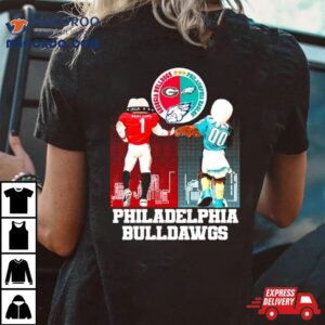 Philadelphia Bulldogs Georgia Bulldogs And Philadelphia Eagles Mascot Logo World Champs Tshirt