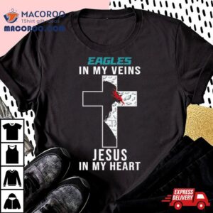 Philadelphia Eagles Nfl In My Veins Jesus In My Heart Cross Tshirt