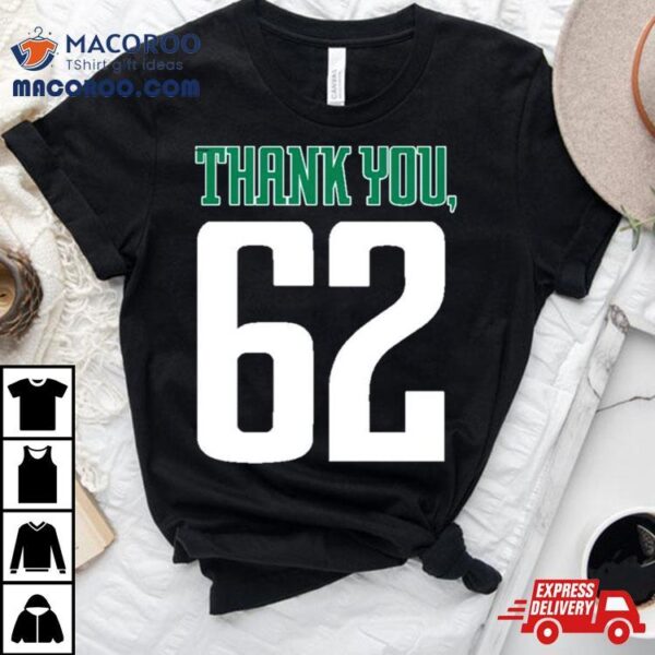 Philadelphia Eagles Thank You, 62 Jason Kelce Shirt