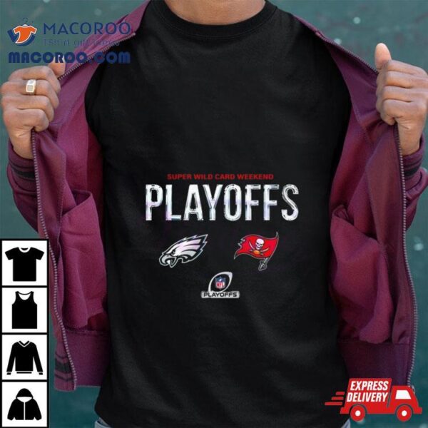 Philadelphia Eagles Vs Tampa Bay Buccaneers 2023 Super Wild Card Weekend Playoffs T Shirt