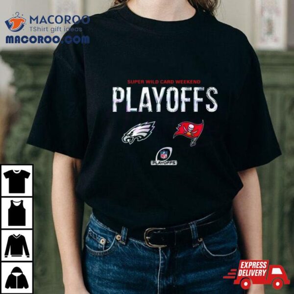 Philadelphia Eagles Vs Tampa Bay Buccaneers 2023 Super Wild Card Weekend Playoffs T Shirt