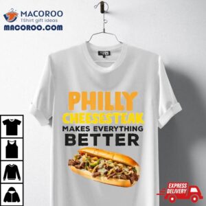 Philly Cheesesteak Sandwich Philadelphia Pennsylvania Food Tshirt