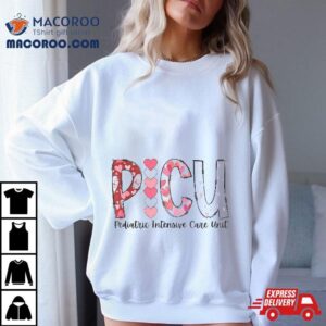 Picu Nurse Valentine S Day Pediatric Intensive Care Uni Tshirt