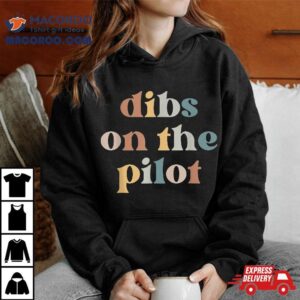 Pilot Wife Vintage Retro Groovy Dibs On The Tshirt