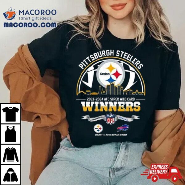 Pittsburgh Steelers Winners Season 2023 2024 Afc Super Wild Card Nfl Divisional Skyline January 14 2024 Highmark Stadium T Shirt