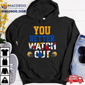 Pittsburgh Steelers You Better Watch Out 2024 T Shirt