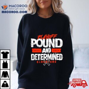 Playoff Pound 2023 And 2024 Determined Cleveland Football Shirt