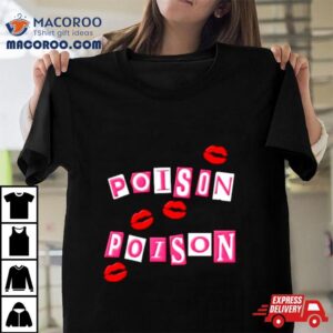 Poison Poison Tshirt