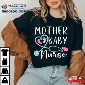 Postpartum Mother Baby Nurse Mom Nursing Tshirt