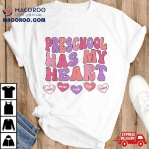 Preschool Has My Heart Groovy Valentines Day Teacher Shirt