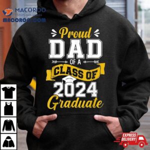 Proud Dad Of A Class Graduate Senior Graduation Tshirt