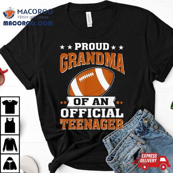 Proud Grandma Of An Official Teenager 13th Birthday Football Shirt