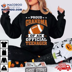 Proud Grandma Of An Official Teenager Th Birthday Football Tshirt