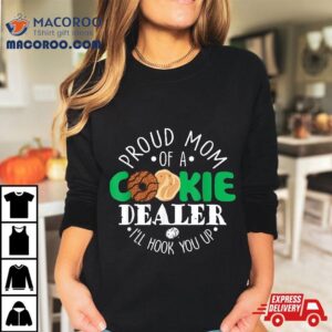 Proud Mom Of A Cookie Dealer Girl Troop Leader Tshirt