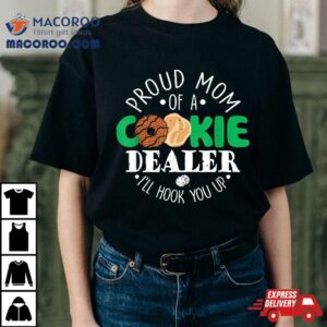 Proud Mom Of A Cookie Dealer Girl Troop Leader Tshirt