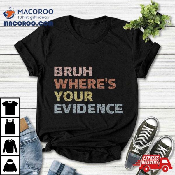 Prove It Funny Cite Your Evidence English Teachers Day Shirt