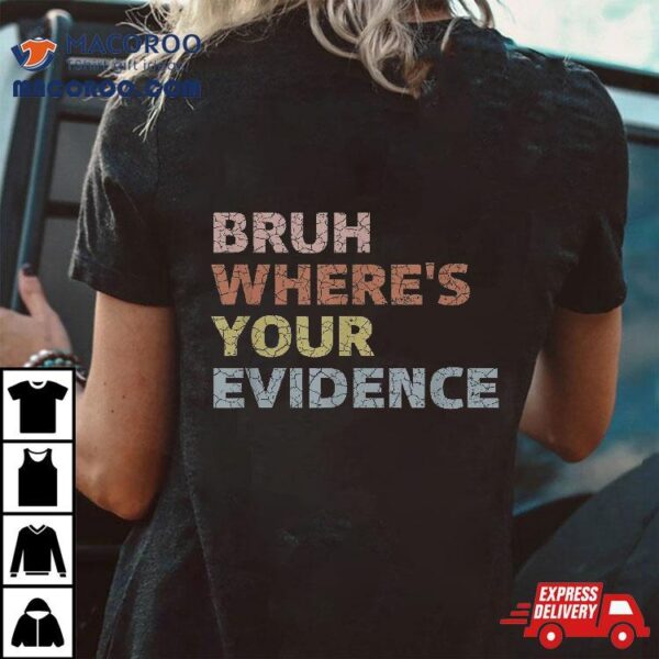 Prove It Funny Cite Your Evidence English Teachers Day Shirt