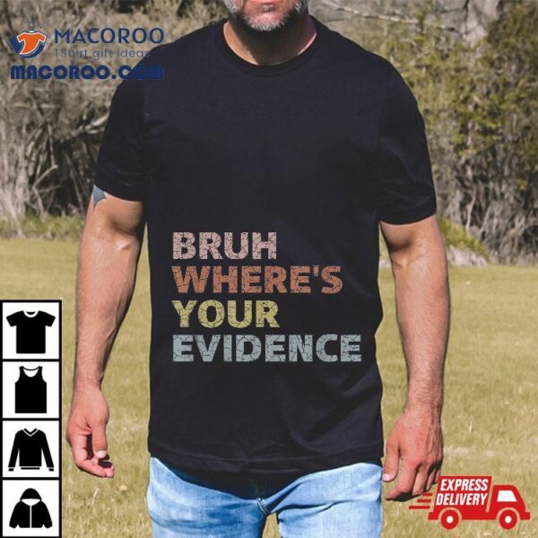 Prove It Funny Cite Your Evidence English Teachers Day Shirt