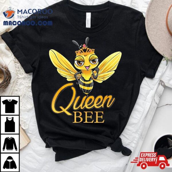 Queen Bee Crown Girls Mom Wife Daughter Honeybee Shirt