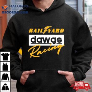 Rail Yard Dawge Racing Tshirt