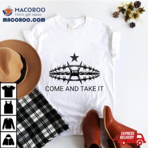 Razor Wire Come And Take It Supreme Court Texas Border Tshirt