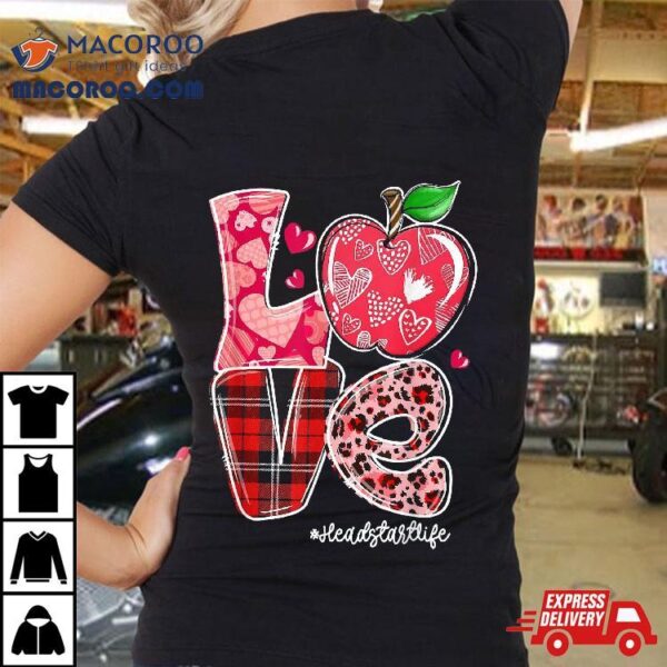 Red Plaid Love Headstart Life Happy Valentine’s Day Shirt