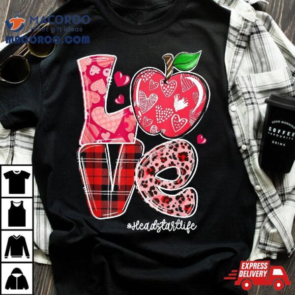 Red Plaid Love Headstart Life Happy Valentine’s Day Shirt